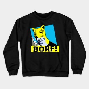 BORF! Crewneck Sweatshirt